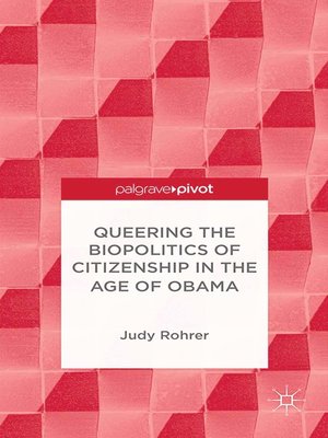 cover image of Queering the Biopolitics of Citizenship in the Age of Obama